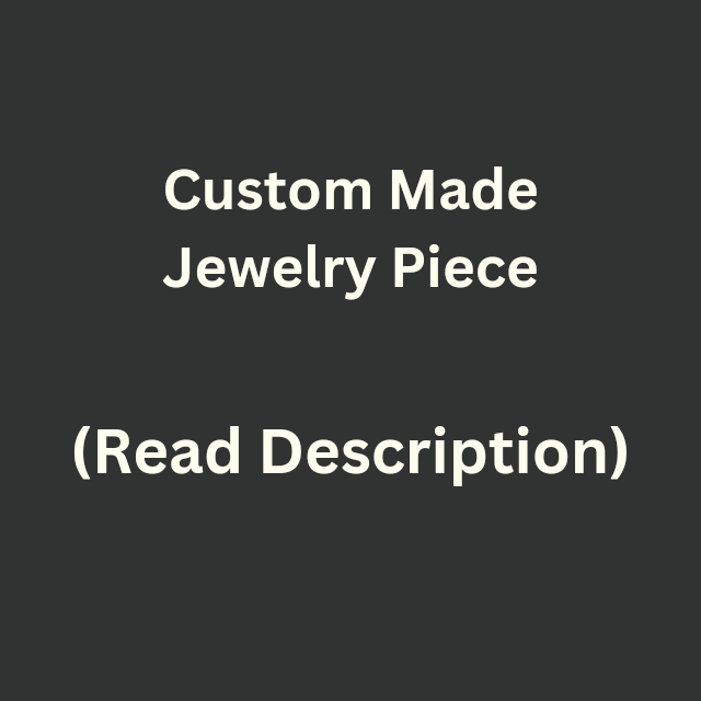 Custom Designed Jewelry Piece (Pendant, Bracelet, Chain, Etc.)